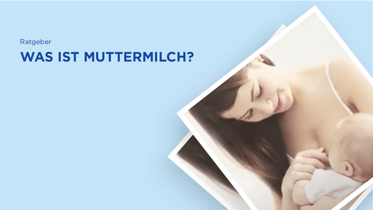 Was ist Muttermilch?